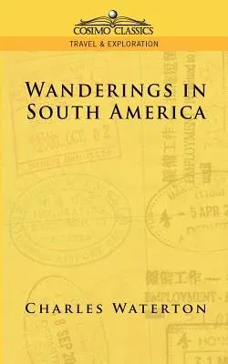 Wanderings in South America