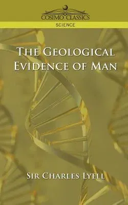 The Geological Evidence of Man