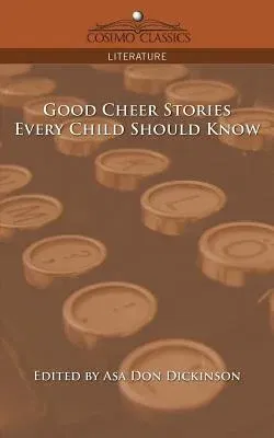 Good Cheer Stories Every Child Should Know