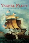 The Yankee Fleet: Maritime New England in the Age of Sail