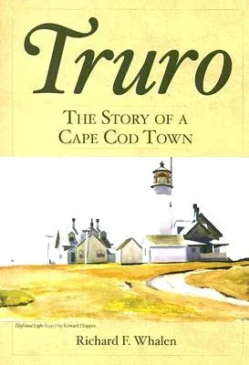 Truro:: The Story of a Cape Cod Town