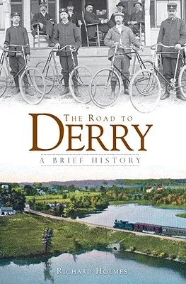 The Road to Derry: A Brief History