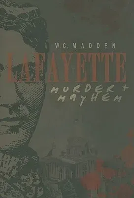 Lafayette Murder & Mayhem