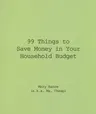 99 Things to Save Money in Your Household Budget