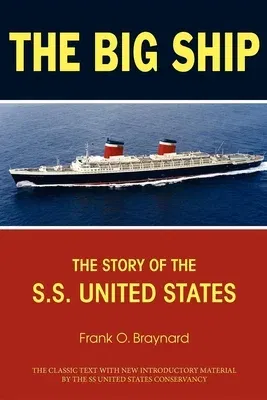 The Big Ship: The Story of the S.S. United States