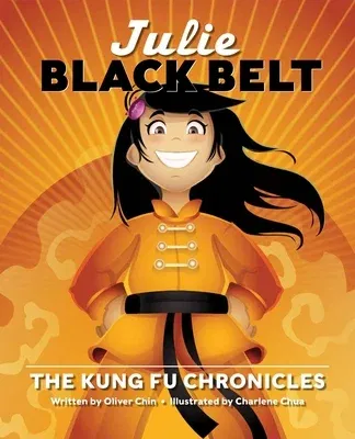 Julie Black Belt: The Kung Fu Chronicles