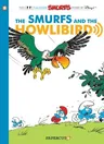 The Smurfs #6: Smurfs and the Howlibird: The Smurfs and the Howlibird