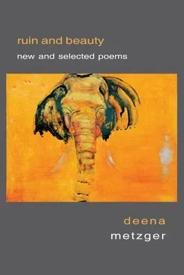 Ruin and Beauty: New and Selected Poems