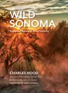 Wild Sonoma: Exploring Nature in Wine Country