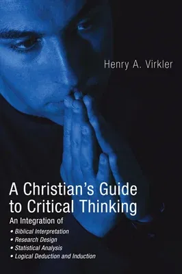 A Christian's Guide to Critical Thinking