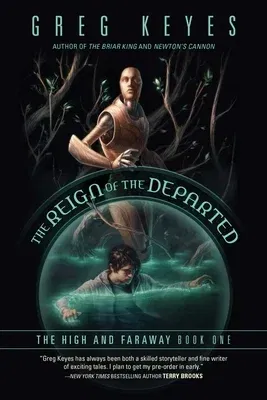 The Reign of the Departed: The High and Faraway, Book One