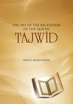 Tajwid: The Art of the Recitation of the Quran