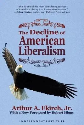 The Decline of American Liberalism (Updated)