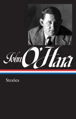 John O'Hara: Stories (Loa #282)