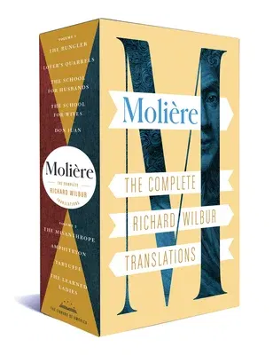 Moliere: The Complete Richard Wilbur Translations