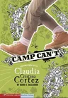 Camp Can't: The Complicated Life of Claudia Cristina Cortez