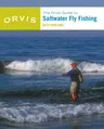 Orvis Guide to Saltwater Fly Fishing, New and Revised (New, Revised)