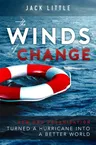 The Winds of Change: How One Organization Turned a Hurricane Into a Better World