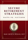 Secure Retirement Strategies: Facts vs. Fiction