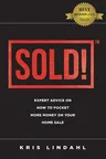 Sold!: Expert Advice on How to Pocket More Money on Your Home Sale