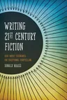 Writing 21st Century Fiction: High Impact Techniques for Exceptional Storytelling