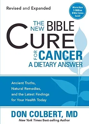 The New Bible Cure for Cancer (Revised, Updated)