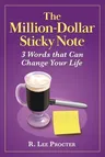 The Million-Dollar Sticky Note: 3 Words that Can Change Your Life