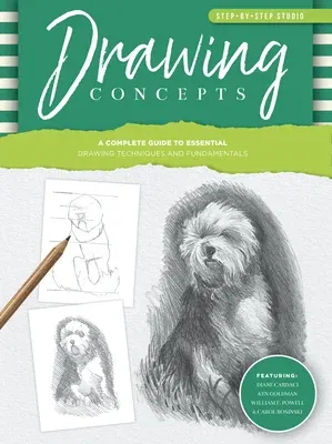 Step-By-Step Studio: Drawing Concepts: A Complete Guide to Essential Drawing Techniques and Fundamentals