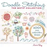 Doodle Stitching: The Motif Collection: 400+ Easy Embroidery Designs [With CD (Audio)]