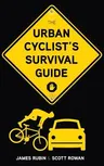 The Urban Cyclist's Survival Guide