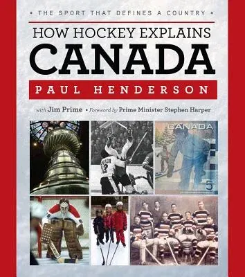 How Hockey Explains Canada: The Sport That Defines a Country