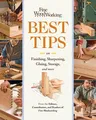 Fine Woodworking Best Tips on Finishing, Sharpening, Gluing, Storage, and More