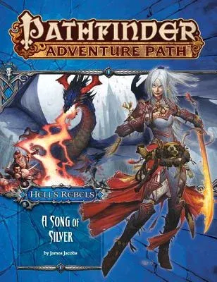 Pathfinder Adventure Path: Hell's Rebels Part 4 - A Song of Silver