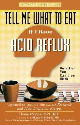 If I Have Acid Reflux: Nutrition You Can Live with (Revised)