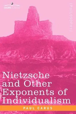 Nietzsche and Other Exponents of Individualism