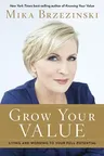 Grow Your Value: Living and Working to Your Full Potential