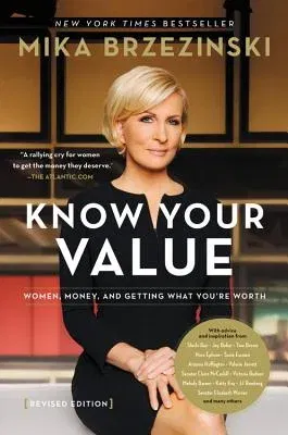 Know Your Value: Women, Money, and Getting What You're Worth (Revised Edition) (Revised)