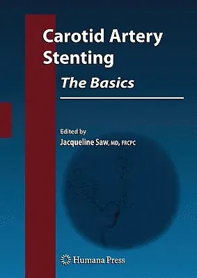 Carotid Artery Stenting: The Basics (2009)