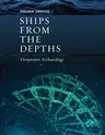 Ships from the Depths: Deepwater Archaeology