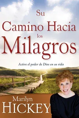 Su Camino Hacia Los Milagros (Spanish Language Edition, Your Pathway to Miracles (Spanish))