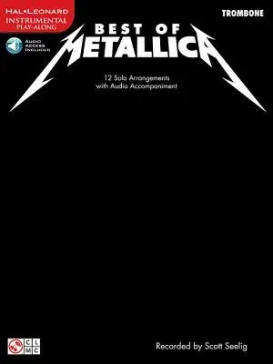 Best of Metallica for Trombone: 12 Solo Arrangements with Online Accompaniment [With CD (Audio)]