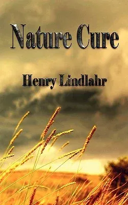 Nature Cure - Henry Lindlahr