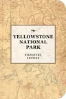 The Yellowstone National Park Signature Notebook: An Inspiring Notebook for Curious Minds