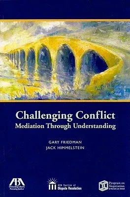 Challenging Conflict: Mediation Through Understanding