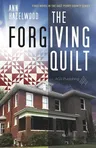 The Forgiving Quilt: East Perry County Series Book 1 of 5