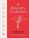 A Botanist's Vocabulary: 1300 Terms Explained and Illustrated