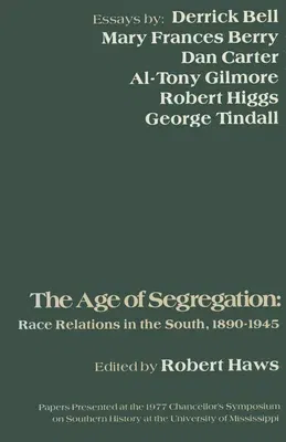 The Age of Segregation: Race Relations in the South, 1890-1945