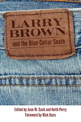 Larry Brown and the Blue-Collar South