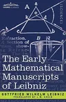 The Early Mathematical Manuscripts of Leibniz