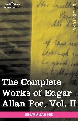 The Complete Works of Edgar Allan Poe, Vol. II (in Ten Volumes): Tales